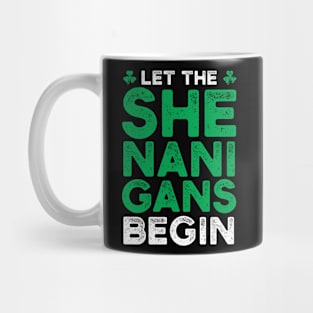 St. Patrick's Day - Let the shenanigans begin Mug